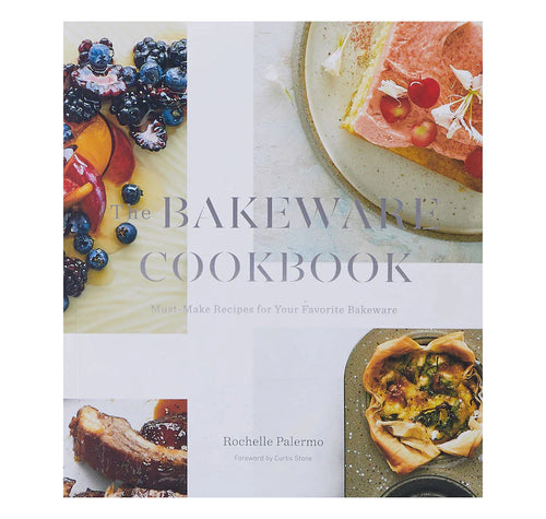 The Bakeware Cookbook by Rochelle Palermo